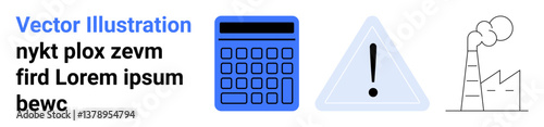 Blue calculator, warning triangle, and factory chimney with smoke addressing financial tools, hazards, industry, sustainability, and innovations. Ideal for finance, safety emissions compliance