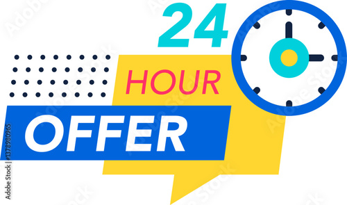 Colorful 24 hour offer promotional banner featuring a clock and speech bubble highlights a limited time marketing campaign, creating urgency for customers to take advantage of special deals