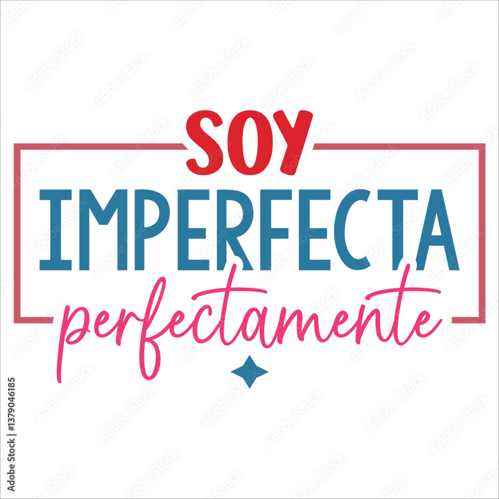 soy imperfectta perfectamente soy imperfectta perfectamente
