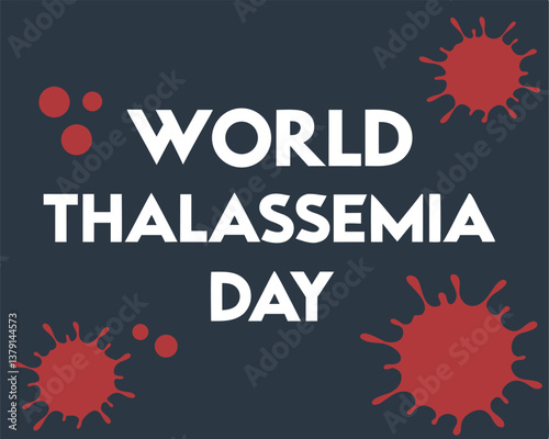 Bold World Thalassemia Day design with striking red splatter elements.