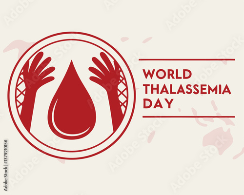 Global support for World Thalassaemia Day symbolized by hands and a blood drop.