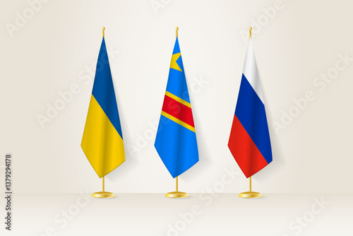 Diplomatic Meeting Representation, Ukraine, DR Congo and Russia Flags. Flags on Diplomatic Stands.