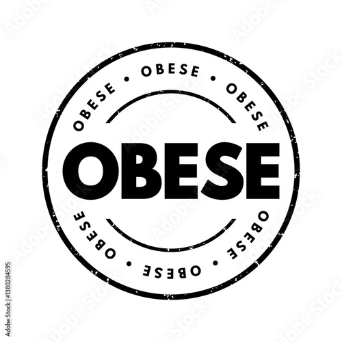 Obese describes a person who is extremely overweight or has excess body fat that may negatively affect their health, text concept stamp