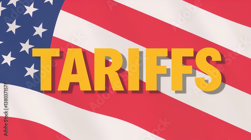 Flat style wallpaper with word Tariffs and flag of United States of America