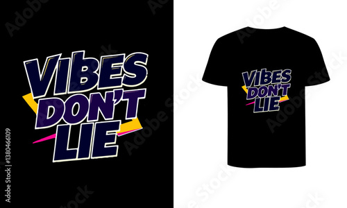 Vibes Don't Lie Typography T-Shirt Design 1.ai