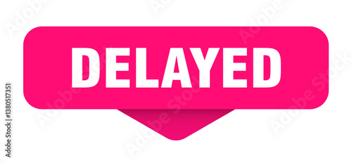 delayed sticker. delayed sign on transparent background