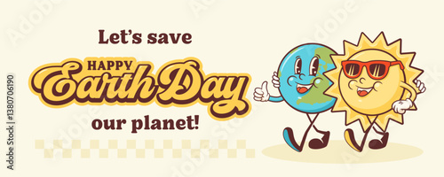 Earth Day Celebration Groovy Retro Cartoon Characters Banner Greeting Card. Happy Planet and Sun Smiling Personage Template Vector Mascot Illustration in Trendy Vintage Comic Style Isolated