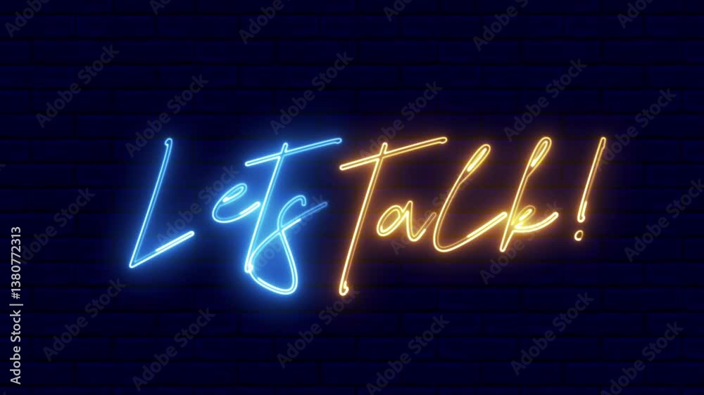 LETS TALK text font with neon light. Luminous and shimmering haze inside the letters of the text Let's Talk. Let's Talk neon sign.	
