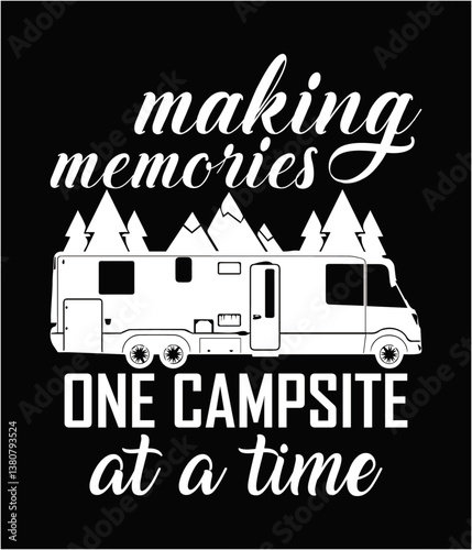 Making memories one campsite at a time printable cut file.