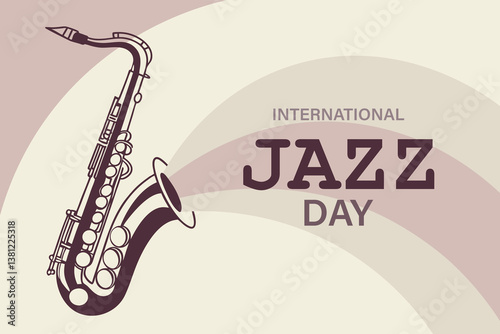 Jazz day background with saxophone. International Jazz Day Celebration. Flat artistic illustration.
