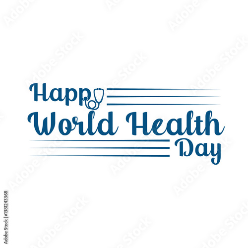 World Health Day vector graphic with beautiful lettering for greetings, banners,campaigns, etc