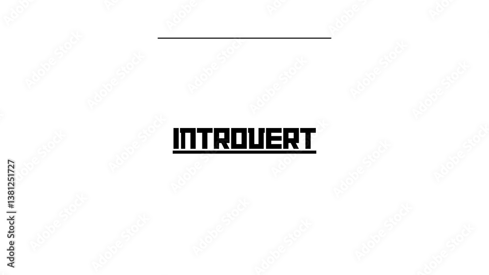 introvert WRITTEN ON WHITE BACKGROUND DESIGN ILLUSTRATION introvert WRITTEN ON WHITE BACKGROUND DESIGN ILLUSTRATION