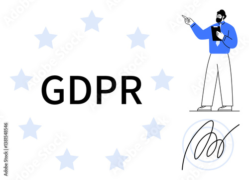 GDPR text surrounded by stars, digital signature, and person with clipboard pointing. Ideal for data privacy, security, compliance, EU regulations, digital contracts, law policies