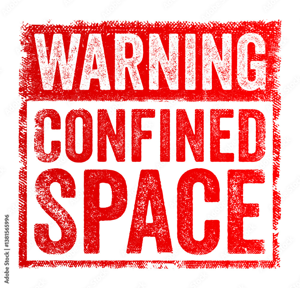 WARNING: Confined Space - is a safety warning indicating that the area is restricted, enclosed, and may pose hazards to those entering, text concept stamp WARNING: Confined Space - is a safety warning indicating that the area is restricted, enclosed, and may pose hazards to those entering, text concept stamp