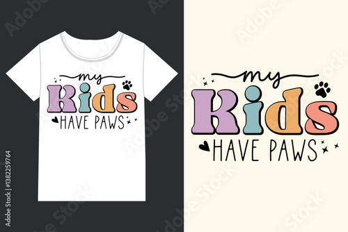 My kids have paws dog eps,retro dog, retro dog mom,
Retro Mothers Day Dog eps,
retro Dog Quotes eps, Dog Mom