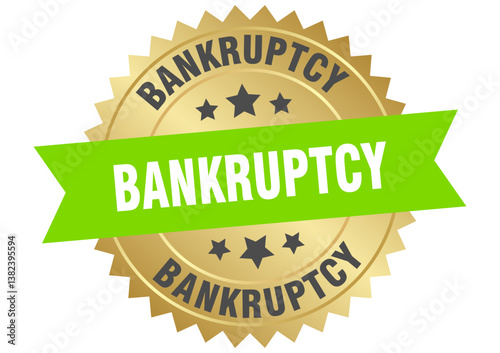 bankruptcy. bankruptcy round green and gold label isolated on transparent background