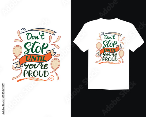 Modern vector Inspirational Hand-Lettered Typography t-shirt design - 