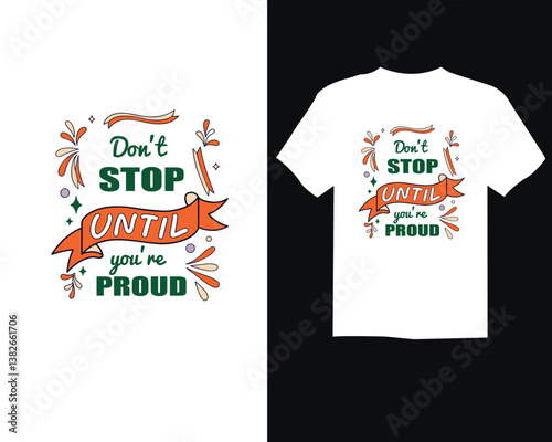 Modern vector Inspirational Hand-Lettered Typography t-shirt design - 