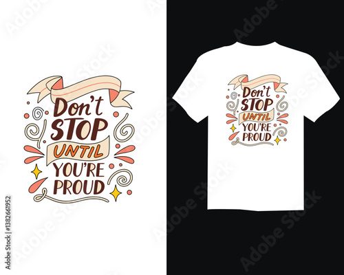 Modern vector Inspirational Hand-Lettered Typography t-shirt design - 