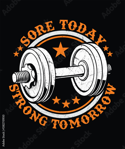 vector illustration of a dumbbell, Sore Today Strong Tomorrow, Gym T-Shirt