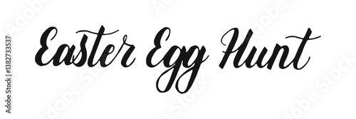 Easter egg hunt lettering. Handwritten words isolated on white background. Hand drawn Calligraphy phrase. Text banner poster card.
