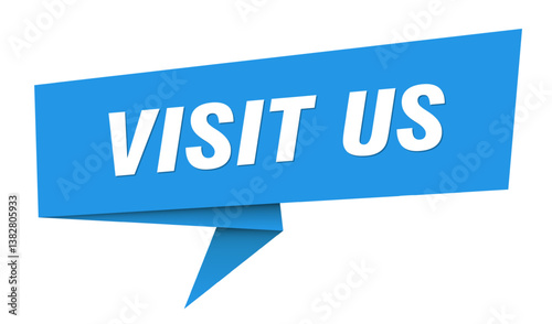 visit us banner. visit us speech bubble, label, sticker, sign template