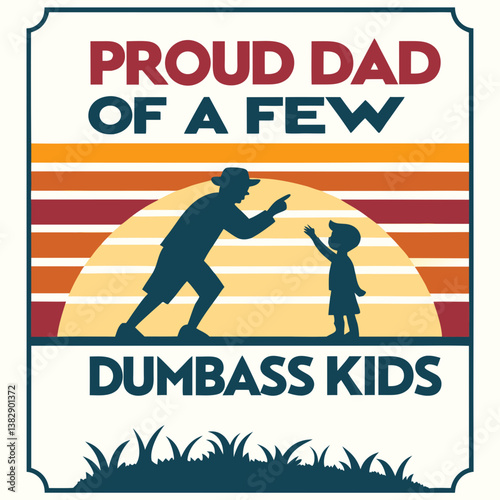Funny Dad Parenting Silhouette Retro Design With Text For Fathers Day