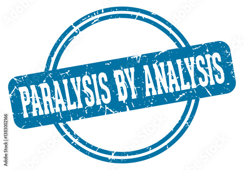 paralysis by analysis stamp