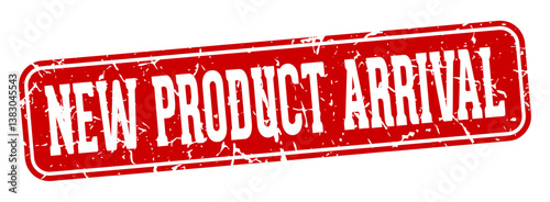 new product arrival rectangular sign. new product arrival stamp