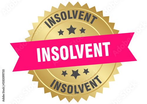 insolvent. insolvent round pink and gold label isolated on transparent background