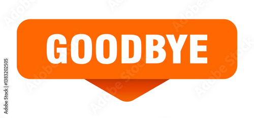goodbye sticker. goodbye sign on transparent background