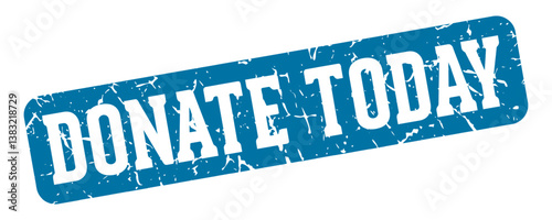donate today rectangular sign. donate today stamp