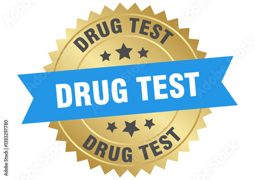 drug test. drug test round blue and gold label isolated on transparent background