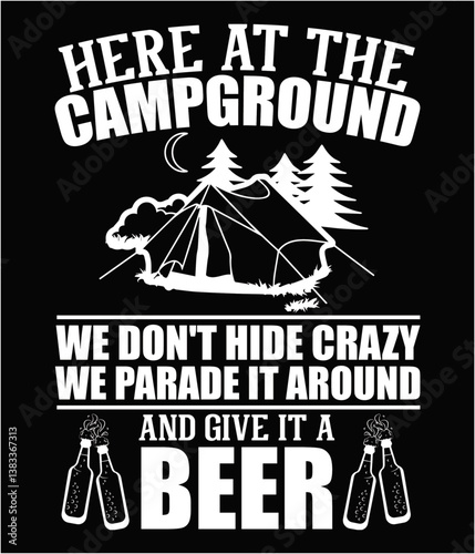 Here at the campground we don't hide crazy printable cut file.