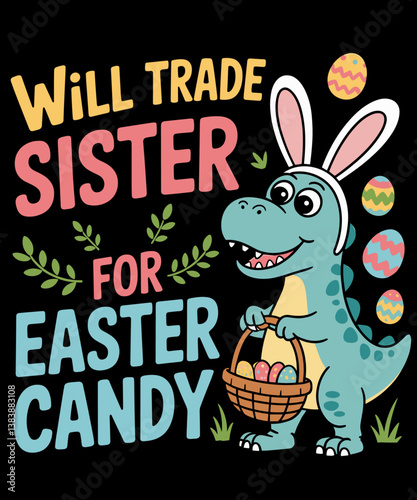 Will Trade Sister for Easter Candy Funny easter day