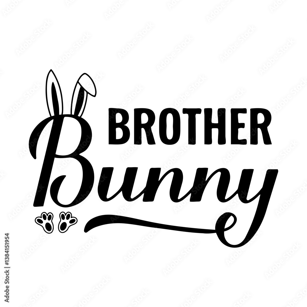 Brother bunny calligraphy hand lettering. Funny Easter quote typography poster. Vector template for greeting card, banner, sticker, etc.