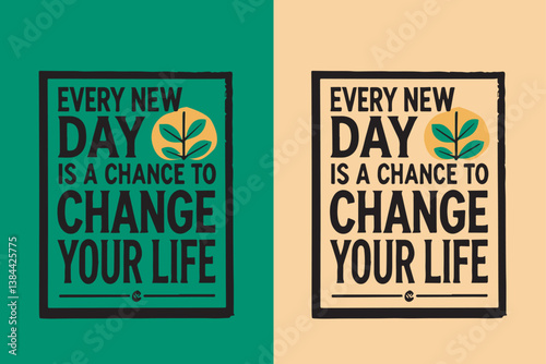 Every New Day: A Chance for Change