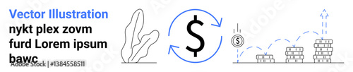 Dollar sign in circular flow indicating a money cycle, growing coins with arrows, and abstract leaf. Ideal for finance, economics, investments, growth, savings, wealth simple landing page