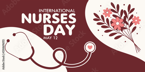 International Nurses day May 12 poster with text, flower, heart ,card and stethoscope on a dark red and white background vector illustration 
