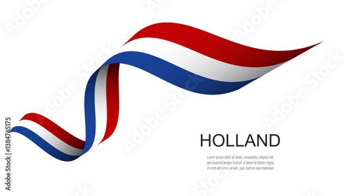 Holland flag on Waving ribbon, Holland Independence Day.