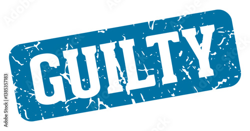 guilty rectangular sign. guilty stamp