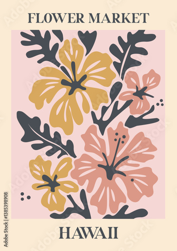 Abstract Flower Market Hawaii poster with Hibiscus state flowers. Trendy botanical wall art with floral design in pastel beige and pink colors. Vector art illustration.