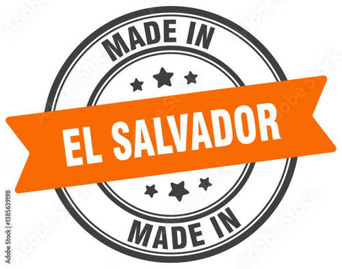 Made in El Salvador round sign. Made in El Salvador stamp.