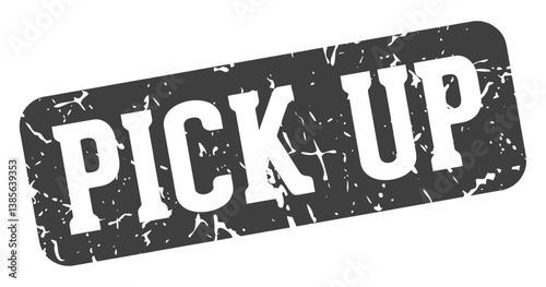 pick up rectangular sign. pick up stamp
