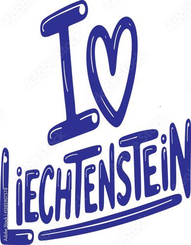 I Love Liechtenstein.