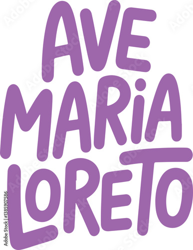 Ave Maria Loreto.