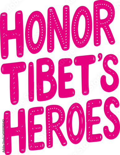 Honor Tibet's Heroes.