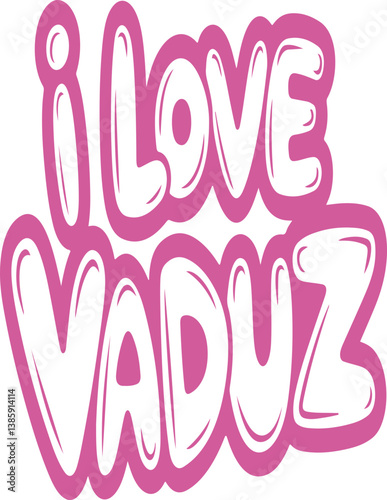 I Love Vaduz.