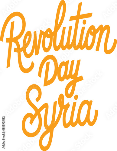 Syria Revolution Day.