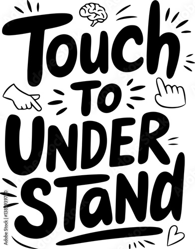 Touch to Understand.